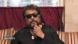 Director Deepak Balraj Vij EXCLUSIVE Interview For Upcoming Project !!!