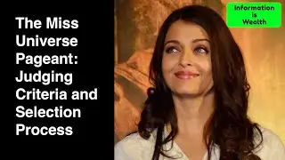 The Miss Universe Pageant: Judging Criteria and Selection Process