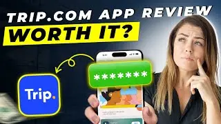 Trip.com App Review 2025 | Pros and Cons &ndash; Honest & Unbiased