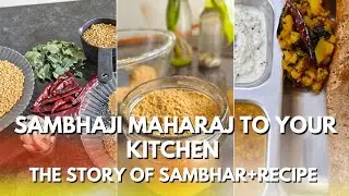 Sambhaji Maharaj to your Kitchen | The Story of Sambhar + Recipe #youtube #rootswithradiance #recipe