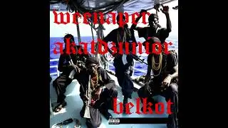 WEENAPER x AKATDZUNIOR - BEŁKOT