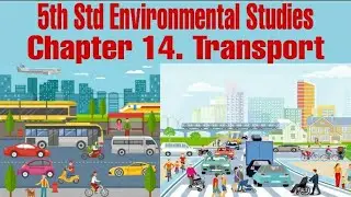5th standard EVS chapter 14 transport l easy explanation in marathi