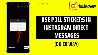 How To Use Poll Stickers In Instagram Direct Message