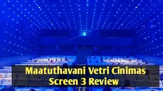 Madurai Mattuthavani Vetri Theatre Screen 3 Review