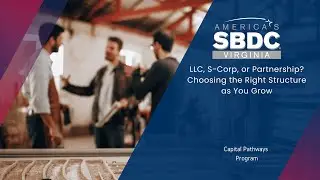 LLC, S-Corp, or Partnership? Choosing the Right Structure as You Grow