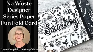 Use it all! No Waste Designer Series Paper Fun Fold Cards