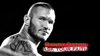 WWE: Randy Orton - Ask Your Faith (Theme)