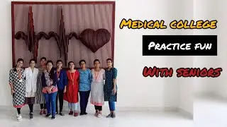 Practice fun || Medical College function practice with seniors