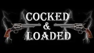 Cocked & Loaded Sep 2025