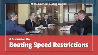 American Boating Congress 2023, Speed Restrictions Discussion