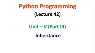 Python Programming   Unit 5   Inheritance   Part 1