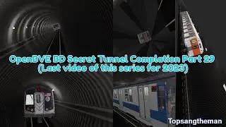 OpenBVE BD Secret Tunnel Complation Part 29 (Last video of the series for 2023)