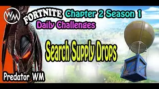 Search Supply Drops(3) / Fortnite / Daily Challenge