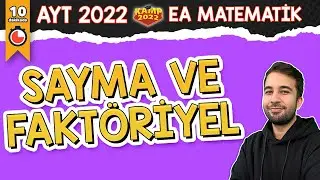 Sayma ve Faktöriyel | AYT - EA / SÖZEL Matematik #Kamp2022