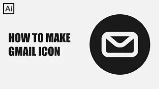 Gmail Icon Design in Adobe Illustrator | Easy Logo Tutorial