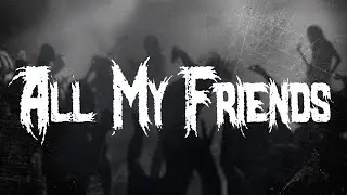 A Day To Remember - All My Friends (Lyrics)