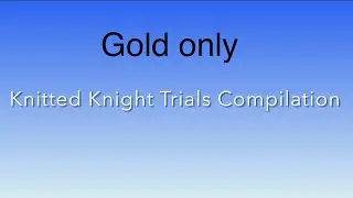 Knitted Knight Trials in sackboy, how to complete them gold