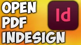 How to Import PDF to InDesign Multiple Pages - How to Insert or Open PDF in InDesign