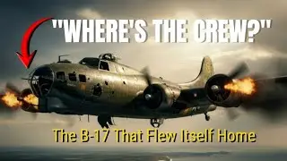 The Ghost Fortress: The B-17 That Flew Home With No Crew