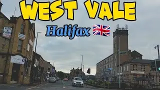 Driving From Dean Clough Mills to West Vale- HALIFAX, Yorkshire, ENGLAND 🇬🇧