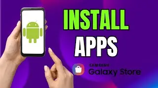 How to Install Apps from Samsung Store