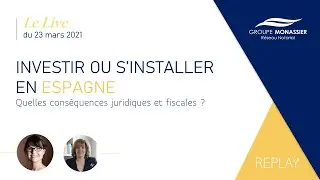 Le Live | Investir ou s'installer en Espagne - Mars 2021