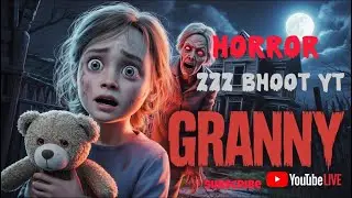 😱 ESCAPE from GRANNY&rsquo;S CURSED HOUSE LIVE! | Zzz Bhoot YT Horror Stream 🔥👻