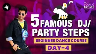 Beginner Dance Course Day 4 | Learn 5 Famous Party Steps | डांस में स्वैग हिंदी में सीखें