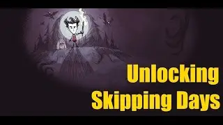 Don't Starve Skipping Days [Cheats/Codes]