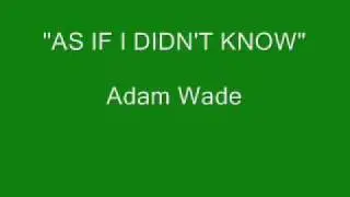 Adam Wade - As If I Didn't Know (Stereo)