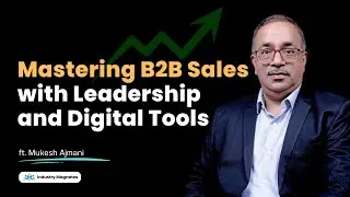 500% Sales Growth: The Strategy Behind Scaling Industrial Businesses | ft. Mukesh Ajmani