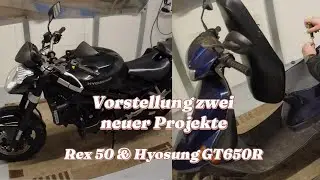 *69* Vorstellung zwei neuer Projekte - Rex 50 & Hyosung GT650R #hyosung #hyosunggt650r #werkstatt