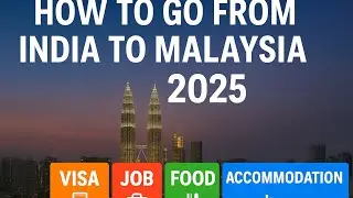 💼 Как переехать в Малайзию в 2025 году | Полное руководство для индийцев: виза, работа и стоимост...