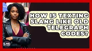 How Is Texting Slang Like Old Telegraph Codes? - SlangXplained