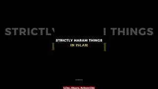 Strictly Haram Things in Islam❗❗#avoid#haramthings #shorts #muslim #islam