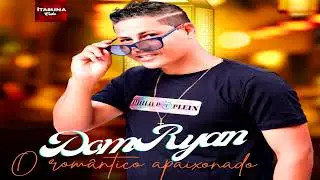 DOM RYAN - M&Uacute;SICAS NOVAS 2025 (PRA PARED&Atilde;O)
