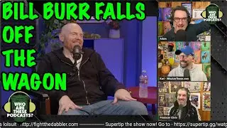 The Streak IS OVER! Bill Burr Loses His Temper!