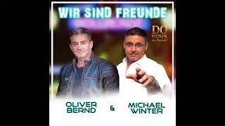 Oliver Bernd & Michael Winter &bdquo;Wir sind Freunde 2025