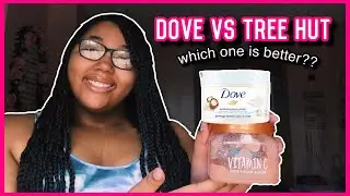tree hut shea sugar scrub vs. dove body polish | body scrub review | yazi carter