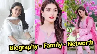 Ayeza Khan Biography | Ayeza Khan Interview | Family | Shayan Info Tv
