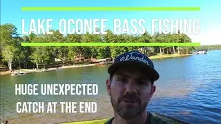 Lake Oconee Bass Fishing:  Huge Unexpected Catch