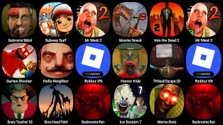 Nextbots Skibidi, Subway Surf, Mr Meat 2, Monster Smash City Siren Head, Into the Dead 2...