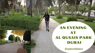 What is in Al Qusais Park? | #exploreDubai