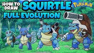 How to draw SQUIRTLE | Full Evolution To MEGA BLASTOISE | Pok&eacute;mon Easy for Kids