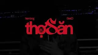 THỢ SĂN - Stet.D (ft. hien long) OFFICIAL LYRICS VIDEO