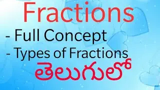Fractions/Full Concept With Examples/Addition of Proper,Improper and Mixed Fractions/In Telugu