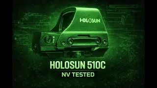 Holosun 510C Night Vision Test | NV Tested Holographic Sight Performance