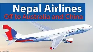Nepal Airlines Departing Australia and China