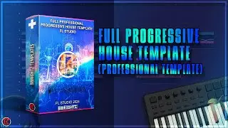 Full Progressive House Template | Professional FLP Template | Royalty Free | 2025