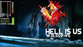 HELL IS US | 4K DLSS-P Custom Settings RTX 4080 Super on Unreal Engine 5